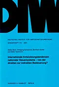 E-Book (pdf) Internationale Entwicklungstendenzen nationaler Steuersysteme - von der direkten zur indirekten Besteuerung? von Dieter Teichmann