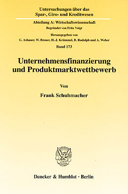 E-Book (pdf) Unternehmensfinanzierung und Produktmarktwettbewerb. von Frank Schuhmacher