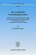 E-Book (pdf) Der europäische Vermittlungsausschuss. von Frank Rutschmann