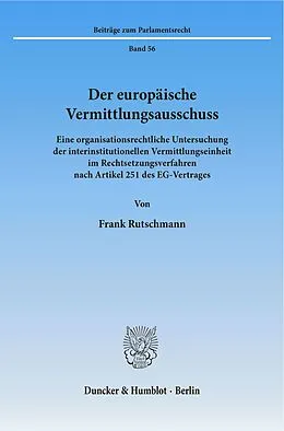 E-Book (pdf) Der europäische Vermittlungsausschuss. von Frank Rutschmann