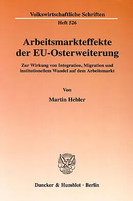 E-Book (pdf) Arbeitsmarkteffekte der EU-Osterweiterung. von Martin Hebler