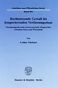 E-Book (pdf) Rechtsetzende Gewalt im kooperierenden Verfassungsstaat. von Lothar Michael