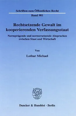 E-Book (pdf) Rechtsetzende Gewalt im kooperierenden Verfassungsstaat. von Lothar Michael