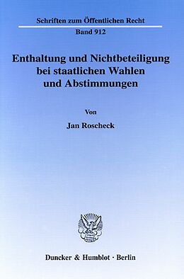 E-Book (pdf) Enthaltung und Nichtbeteiligung bei staatlichen Wahlen und Abstimmungen. von Jan Roscheck