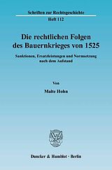E-Book (pdf) Die rechtlichen Folgen des Bauernkrieges von 1525. von Malte Hohn