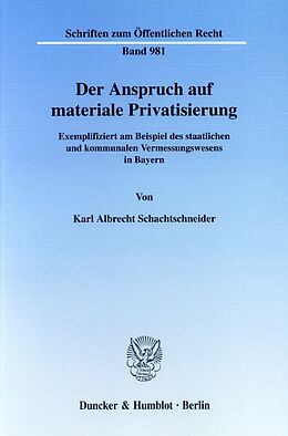 E-Book (pdf) Der Anspruch auf materiale Privatisierung. von Karl Albrecht Schachtschneider