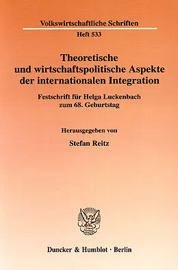 E-Book (pdf) Theoretische und wirtschaftspolitische Aspekte der internationalen Integration. von 