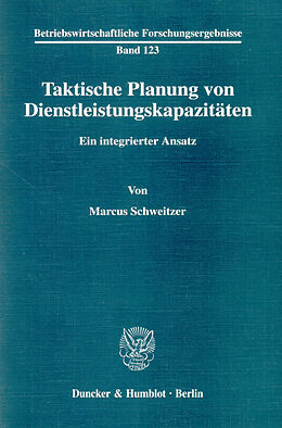 E-Book (pdf) Taktische Planung von Dienstleistungskapazitäten. von Marcus Schweitzer