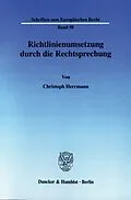 E-Book (pdf) Richtlinienumsetzung durch die Rechtsprechung. von Christoph Herrmann