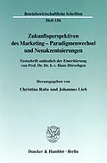 E-Book (pdf) Zukunftsperspektiven des Marketing-Paradigmenwechsel und Neuakzentuierungen. von 