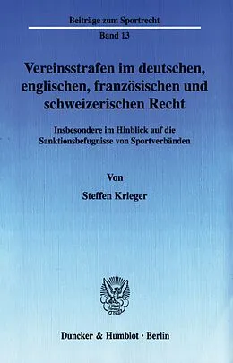 E-Book (pdf) Vereinsstrafen im deutschen, englischen, französischen und schweizerischen Recht. von Steffen Krieger