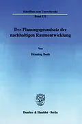 E-Book (pdf) Der Planungsgrundsatz der nachhaltigen Raumentwicklung. von Henning Bode