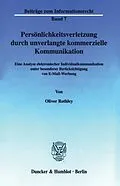 E-Book (pdf) Persönlichkeitsverletzung durch unverlangte kommerzielle Kommunikation. von Oliver Rothley