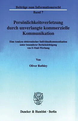 E-Book (pdf) Persönlichkeitsverletzung durch unverlangte kommerzielle Kommunikation. von Oliver Rothley