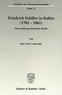 E-Book (pdf) Friedrich Schiller in Italien (1785 - 1861). von Rita Unfer Lukoschik
