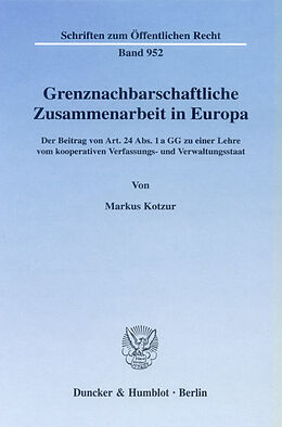 E-Book (pdf) Grenznachbarschaftliche Zusammenarbeit in Europa. von Markus Kotzur