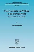 E-Book (pdf) Meeresschutz im Völker- und Europarecht. von Alexander Proelß