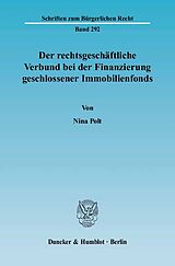 E-Book (pdf) Der rechtsgeschäftliche Verbund bei der Finanzierung geschlossener Immobilienfonds. von Nina Polt