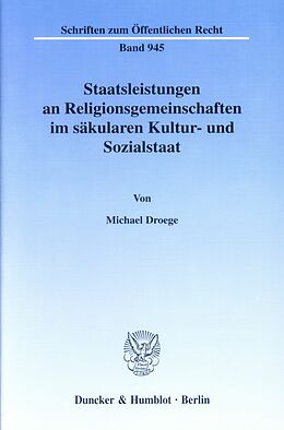E-Book (pdf) Staatsleistungen an Religionsgemeinschaften im säkularen Kultur- und Sozialstaat. von Michael Droege