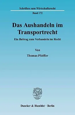 E-Book (pdf) Das Aushandeln im Transportrecht. von Thomas Pfeiffer