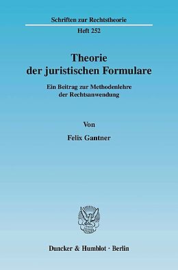 E-Book (pdf) Theorie der juristischen Formulare. von Felix Gantner