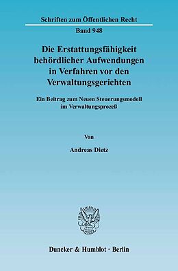 E-Book (pdf) Die Erstattungsfähigkeit behördlicher Aufwendungen in Verfahren vor den Verwaltungsgerichten. von Andreas Dietz
