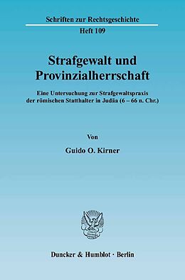 E-Book (pdf) Strafgewalt und Provinzialherrschaft. von Guido O. Kirner