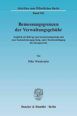 E-Book (pdf) Bemessungsgrenzen der Verwaltungsgebühr. von Mike Wienbracke