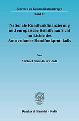 E-Book (pdf) Nationale Rundfunkfinanzierung und europäische Beihilfenaufsicht im Lichte des Amsterdamer Rundfunkprotokolls. von Michael Stulz-Herrnstadt