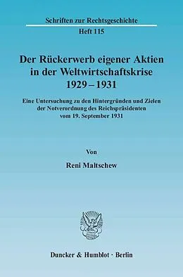 E-Book (pdf) Der Rückerwerb eigener Aktien in der Weltwirtschaftskrise 1929 - 1931. von Reni Maltschew