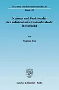 E-Book (pdf) Konzept und Funktion der sich entwickelnden Fusionskontrolle in Russland. von Stephan Rau