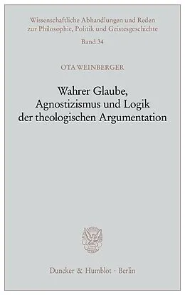 E-Book (pdf) Wahrer Glaube, Agnostizismus und Logik der theologischen Argumentation. von Ota Weinberger