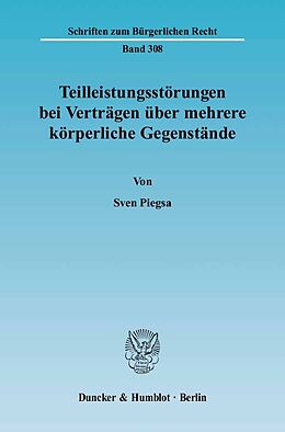 E-Book (pdf) Teilleistungsstörungen bei Verträgen über mehrere körperliche Gegenstände. von Sven Piegsa