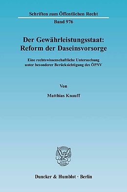 E-Book (pdf) Der Gewährleistungsstaat: Reform der Daseinsvorsorge. von Matthias Knauff