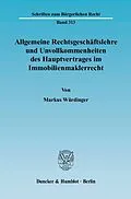 E-Book (pdf) Allgemeine Rechtsgeschäftslehre und Unvollkommenheiten des Hauptvertrages im Immobilienmaklerrecht. von Markus Würdinger