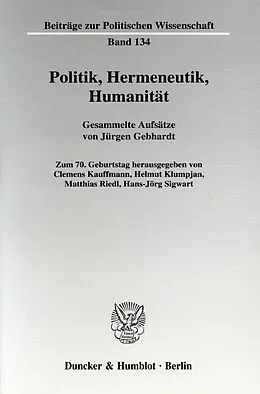 E-Book (pdf) Politik, Hermeneutik, Humanität. von Jürgen Gebhardt