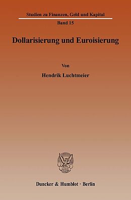 E-Book (pdf) Dollarisierung und Euroisierung. von Hendrik Luchtmeier