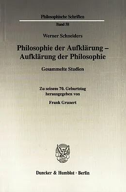 E-Book (pdf) Philosophie der Aufklärung - Aufklärung der Philosophie. von Werner Schneiders