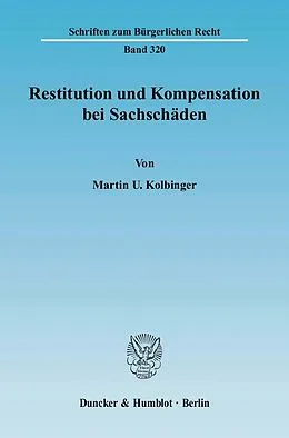 E-Book (pdf) Restitution und Kompensation bei Sachschäden. von Martin U. Kolbinger