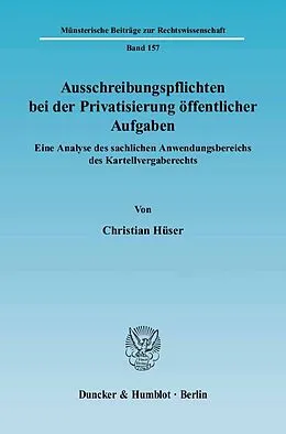 E-Book (pdf) Ausschreibungspflichten bei der Privatisierung öffentlicher Aufgaben. von Christian Hüser