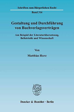 E-Book (pdf) Gestaltung und Durchführung von Buchverlagsverträgen. von Matthias Horz