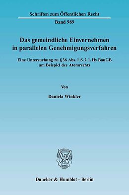 E-Book (pdf) Das gemeindliche Einvernehmen in parallelen Genehmigungsverfahren. von Daniela Winkler