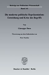 E-Book (pdf) Die moderne politische Repräsentation: Entstehung und Krise des Begriffs. von Giuseppe Duso