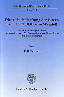 E-Book (pdf) Die Aufsichtshaftung der Eltern nach § 832 BGB - im Wandel von Falk Bernau