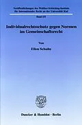 E-Book (pdf) Individualrechtsschutz gegen Normen im Gemeinschaftsrecht. von Ellen Schulte