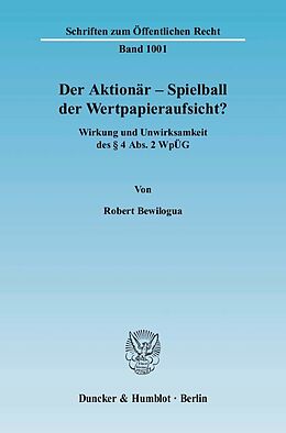 E-Book (pdf) Der Aktionär - Spielball der Wertpapieraufsicht? von Robert Bewilogua
