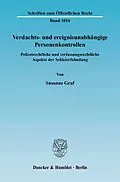 E-Book (pdf) Verdachts- und ereignisunabhängige Personenkontrollen. von Susanne Graf