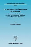 E-Book (pdf) Die Auslegung von Äußerungen im Strafrecht. von Matthias Rahmlow