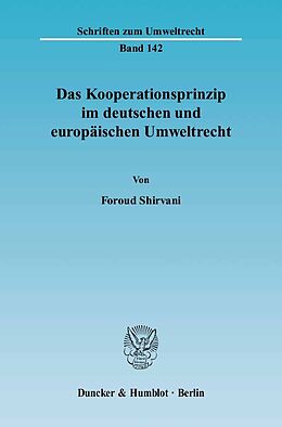 E-Book (pdf) Das Kooperationsprinzip im deutschen und europäischen Umweltrecht. von Foroud Shirvani
