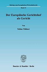 E-Book (pdf) Der Europäische Gerichtshof als Gericht. von Tobias Mähner